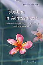 "Sterben in Achtsamkeit" "Sterben in Achtsamkeit"